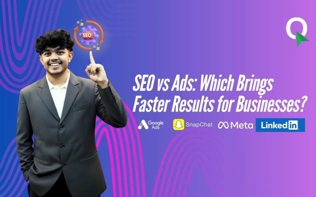 SEO vs Ads: Which Brings Faster Results for Businesses?