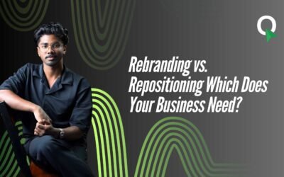 Rebranding vs Repositioning: Which Does Your Business Need?
