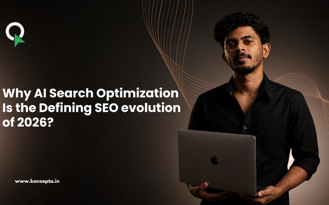 Why AI Search Optimization Is the Defining SEO Evolution of 2026?