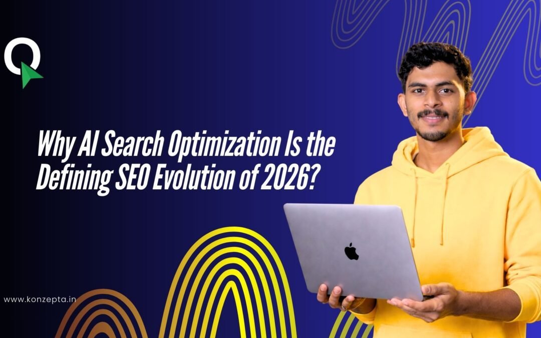 Why AI Search Optimization Is the Defining SEO Evolution of 2026?