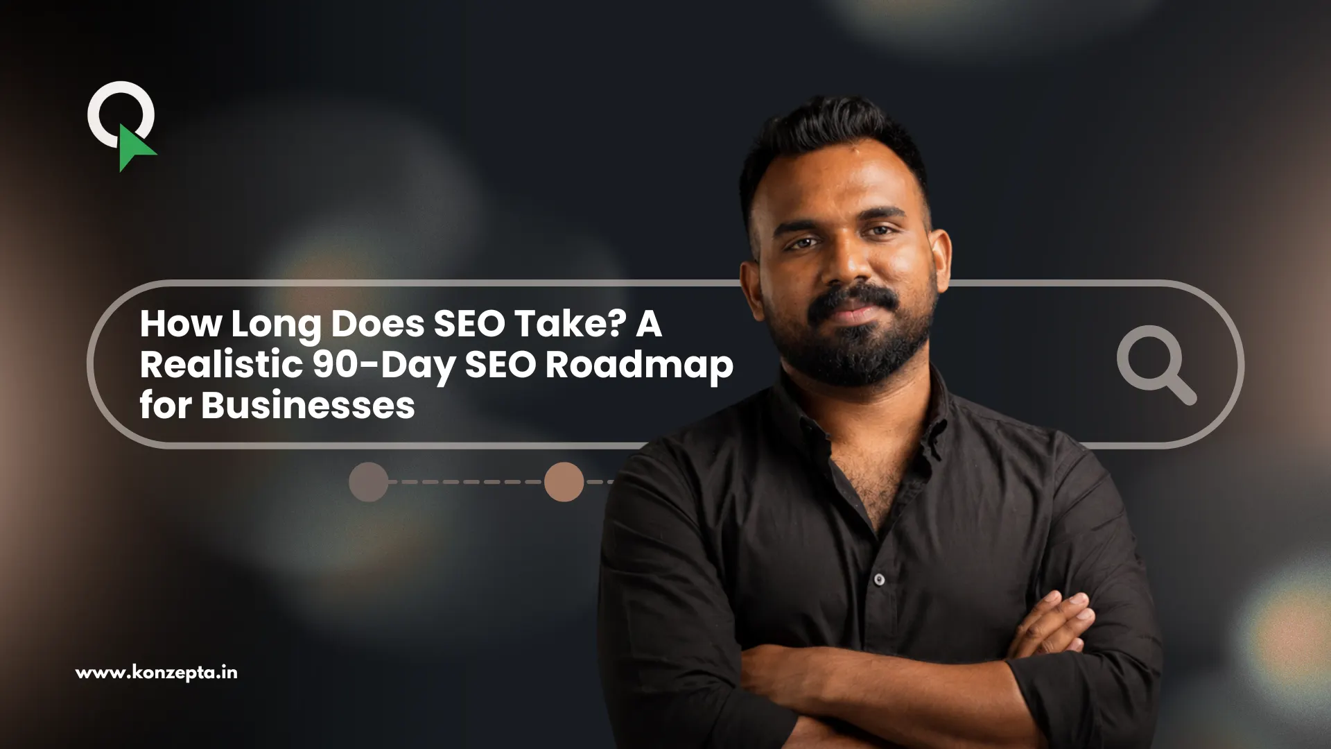 How Long Does SEO Take A Realistic 90-Day SEO Roadmap for Businesses