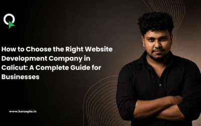 How to Choose the Right Website Development Company in Calicut: A Complete Guide for Businesses
