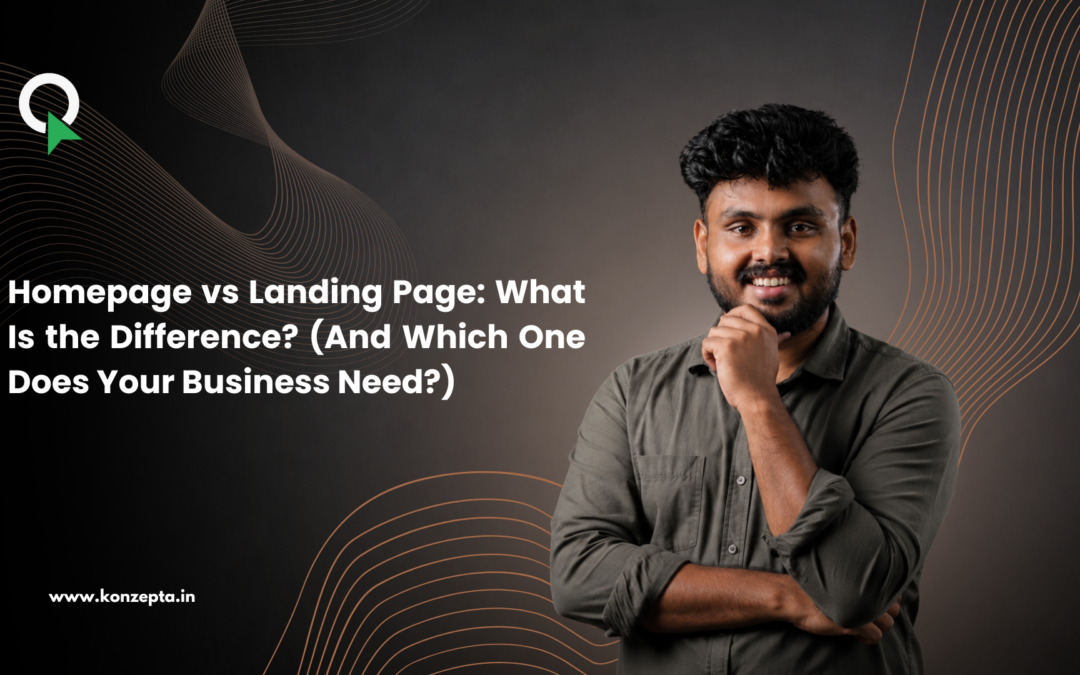 Homepage vs. Landing Page: What Is the Difference? (And Which One Does Your Business Need?)