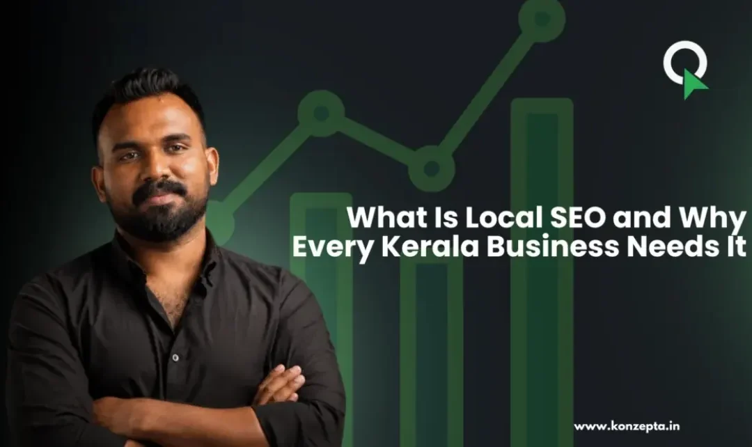 What Is Local SEO and Why Every Kerala Business Needs It