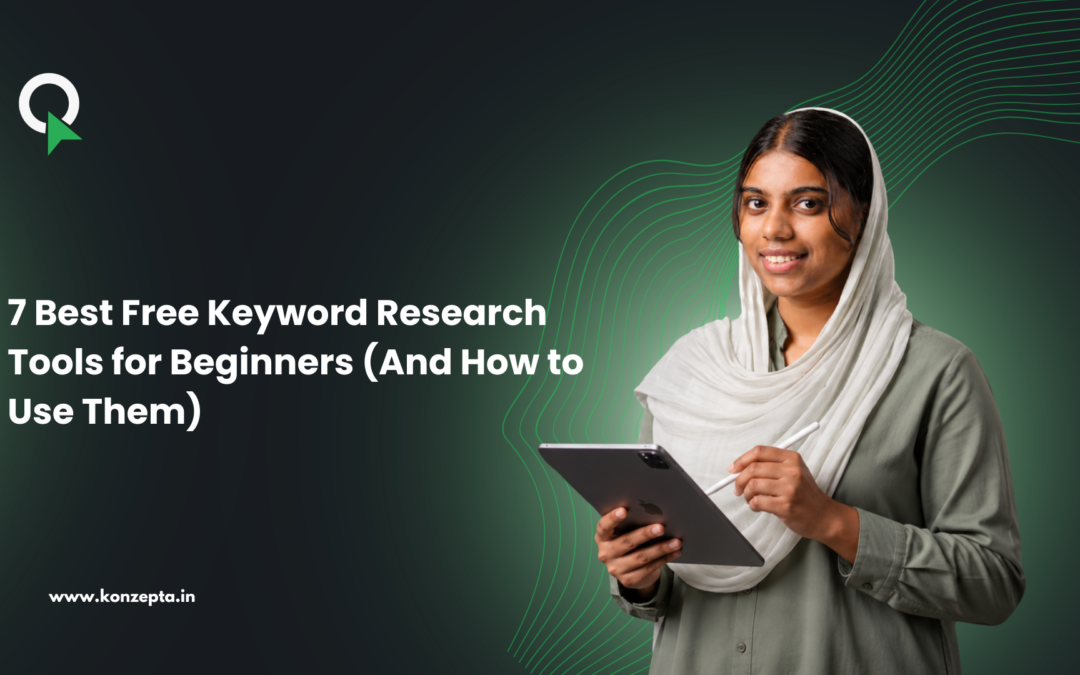 7 Best Free Keyword Research Tools for Beginners (And How to Use Them)