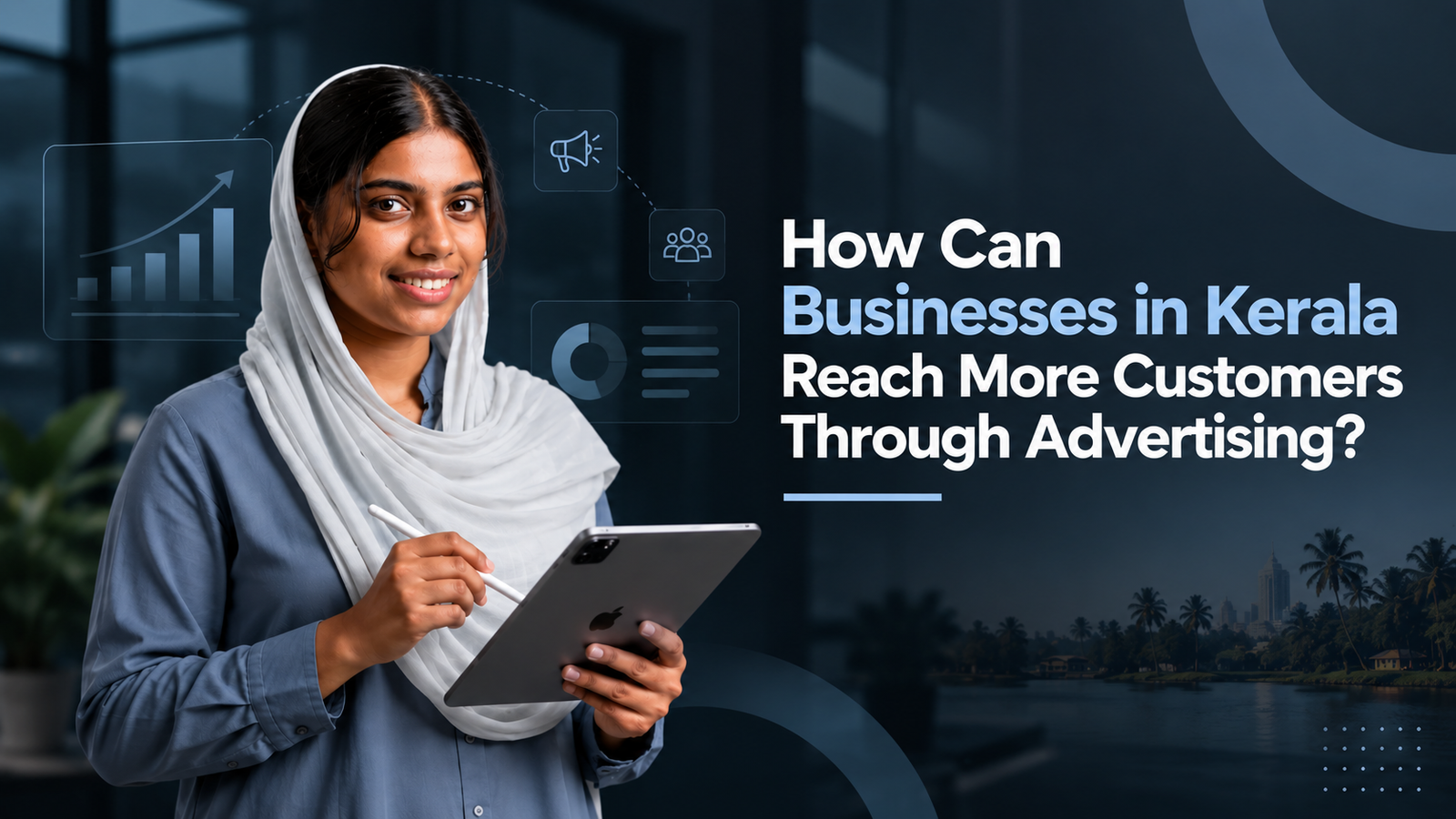 How Can Businesses in Kerala Reach More Customers Through Advertising